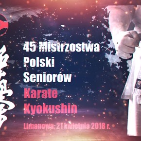 45 Mistrzostwach Polski Seniorów Karate Kyokushin – Limanowa 2018 już w najbliższą sobotę